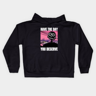 Have The Day You Deserve - Motivational Skeleton Kids Hoodie